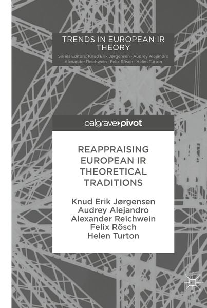 Produktbild: Reappraising European IR Theoretical Traditions