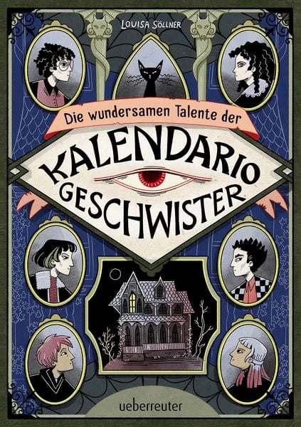 Die wundersamen Talente der Kalendario-Geschwister: Skurril, komisch, magisch - eine Detektivgeschichte der besonderen A