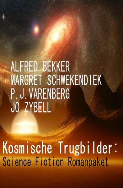 Produktbild: Kosmische Trugbilder: Science Fiction Romanpaket