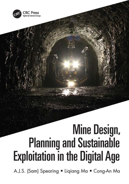 Produktbild: Mine Design, Planning and Sustainable Exploitation in the Digital Age