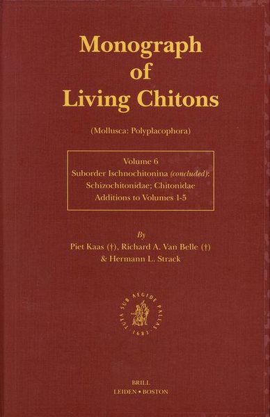 Produktbild: Monograph of Living Chitons (Mollusca: Polyplacophora), Volume 6 Family Schizochitonidae