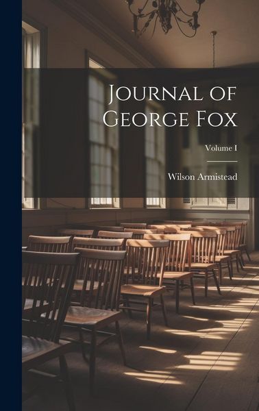 Produktbild: Journal of George Fox; Volume I