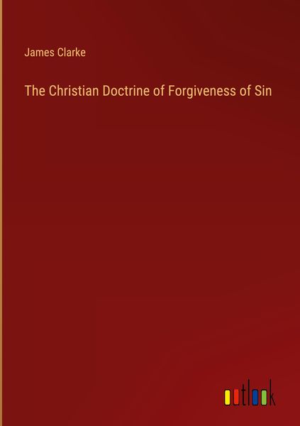 Produktbild: The Christian Doctrine of Forgiveness of Sin