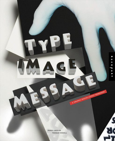 Produktbild: Type, Image, Message: A Graphic Design Layout Workshop