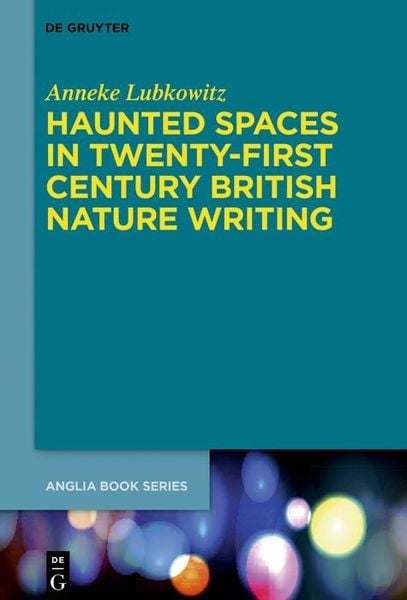 Produktbild: Haunted Spaces in Twenty-First Century British Nature Writing