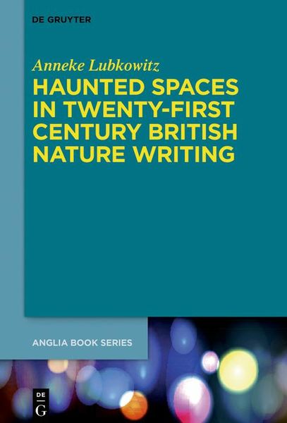 Produktbild: Haunted Spaces in Twenty-First Century British Nature Writing