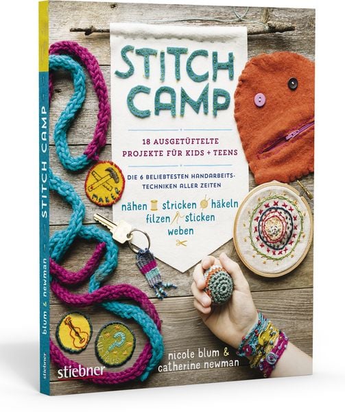 Produktbild: Stitch Camp &ndash; 18 ausget&uuml;ftelte Projekte f&uuml;r Kids + Teens