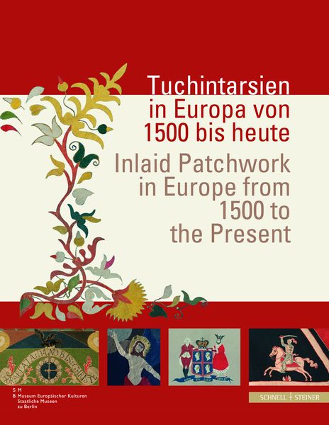 Produktbild: Tuchintarsien in Europa von 1500 bis heute / Inlaid Patchwork in Europe from 1500 to the Present