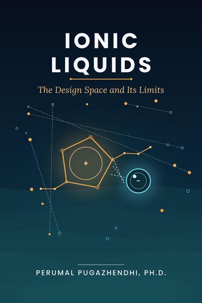 Produktbild: IONIC LIQUIDS The Design Space and Its Limits