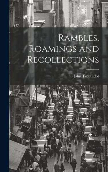 Produktbild: Rambles, Roamings and Recollections