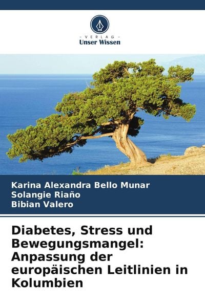 Produktbild: Diabetes, Stress und Bewegungsmangel: Anpassung der europ&auml;ischen Leitlinien in Kolumbien
