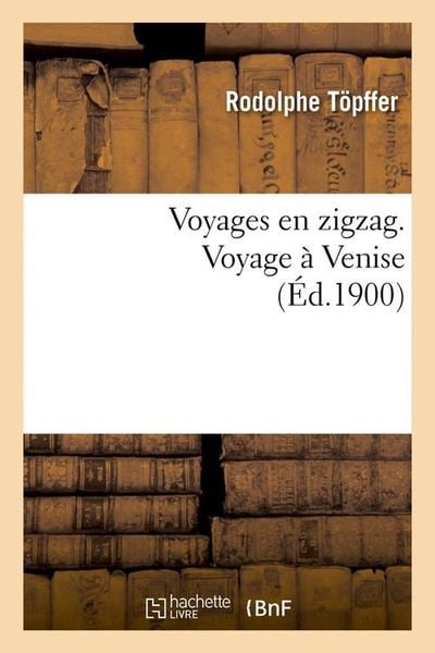 Produktbild: Voyages en zigzag. Voyage &agrave; Venise (&Eacute;d.1900)