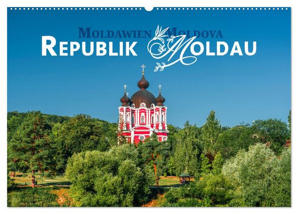 Produktbild: Republik Moldawien - Das s&uuml;dosteurop&auml;ische Kleinod (Wandkalender 2026 DIN A2 quer), CALVENDO Monatskalender