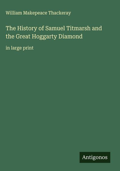 Produktbild: The History of Samuel Titmarsh and the Great Hoggarty Diamond
