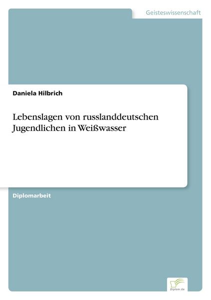 Produktbild: Lebenslagen von russlanddeutschen Jugendlichen in Wei&szlig;wasser
