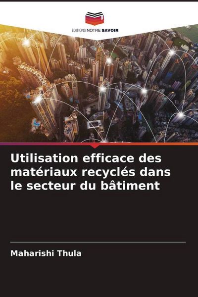 Produktbild: Utilisation efficace des mat&eacute;riaux recycl&eacute;s dans le secteur du b&acirc;timent