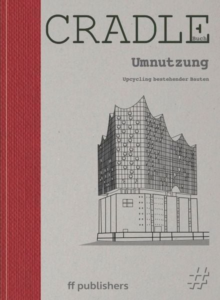 Produktbild: CRADLE Buch: Umnutzung
