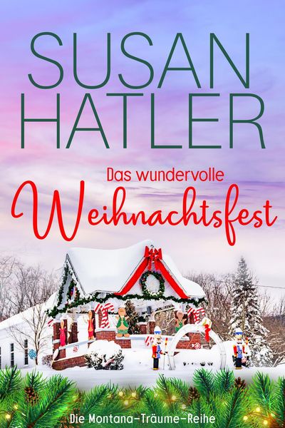 Produktbild: Das wundervolle Weihnachtsfest (Montana-Tr&auml;ume, #8)