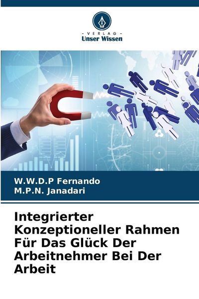 Produktbild: Integrierter Konzeptioneller Rahmen F&uuml;r Das Gl&uuml;ck Der Arbeitnehmer Bei Der Arbeit