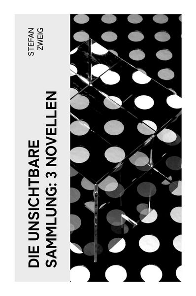 Die unsichtbare Sammlung: 3 Novellen, Taschenbuch von Stefan Zweig, E-artnow, 9788027347841