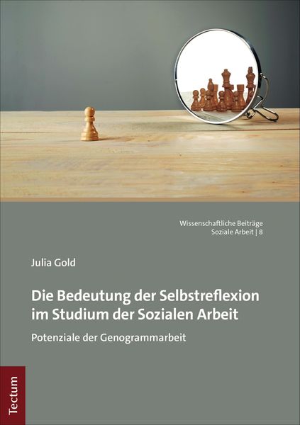 Produktbild: Die Bedeutung der Selbstreflexion im Studium der Sozialen Arbeit