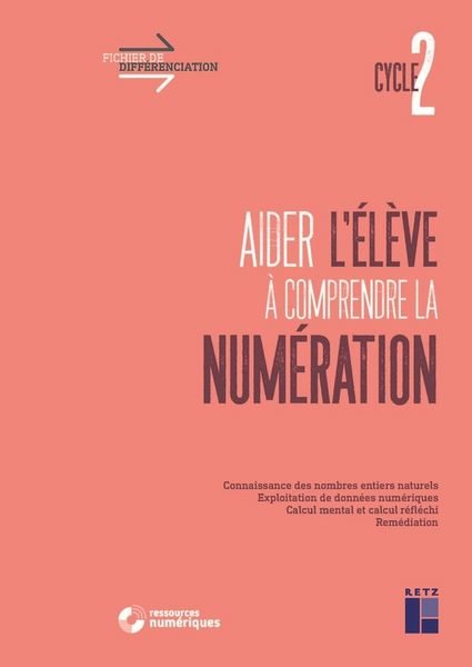 Produktbild: Aider l'&eacute;l&egrave;ve &agrave; comprendre la num&eacute;ration, cycle 2