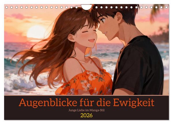 Augenblicke für die Ewigkeit (Wandkalender 2026 DIN A4 quer), CALVENDO Monatskalender