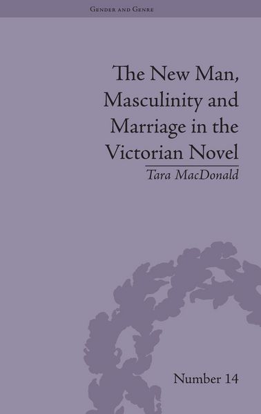 Produktbild: The New Man, Masculinity and Marriage in the Victorian Novel