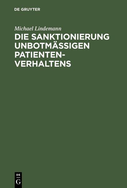 Produktbild: Die Sanktionierung unbotm&auml;&szlig;igen Patientenverhaltens