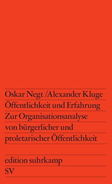 Öffentlichkeit und Erfahrung, Taschenbuch von Alexander Kluge,Oskar Negt, Suhrkamp, 978-3-518-10639-6