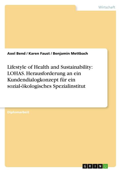 Produktbild: Lifestyle of Health and Sustainability: LOHAS. Herausforderung an ein Kundendialogkonzept f&uuml;r ein sozial-&ouml;kologisches Spezialinstitut