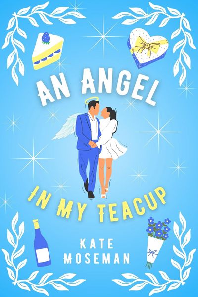 Produktbild: An Angel in My Teacup (Supernatural Sweethearts, #3)