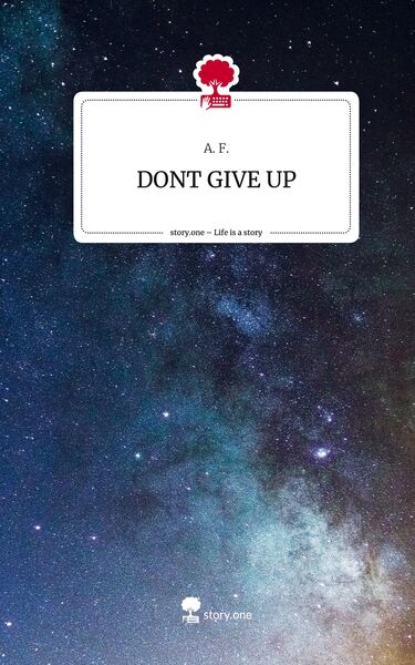 Produktbild: DONT GIVE UP. Life is a Story - story.one