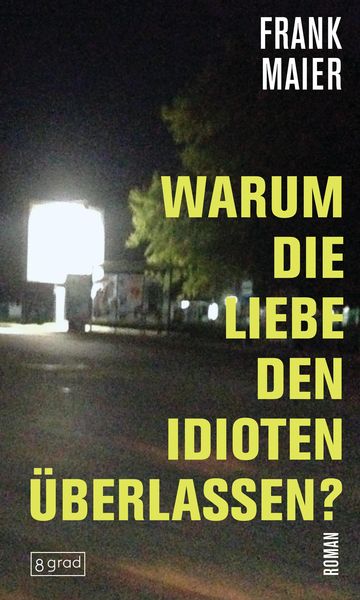 Produktbild: Warum die Liebe den Idioten &uuml;berlassen?