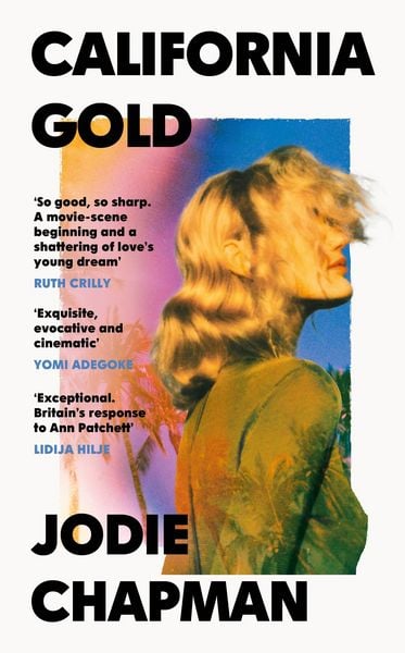 California Gold, Gebundene Ausgabe von Jodie Chapman, Penguin Books Ltd, 978-0-241-56238-3