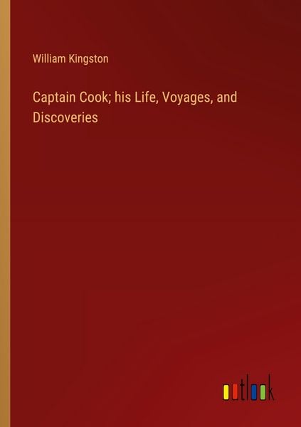 Produktbild: Captain Cook; his Life, Voyages, and Discoveries