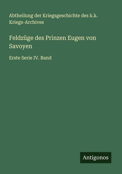 Produktbild: Feldz&uuml;ge des Prinzen Eugen von Savoyen