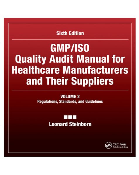 Produktbild: Gmp/ISO Quality Audit Manual for Healthcare Manufacturers and Their Suppliers, (Volume 2 - Regulations, Standards, and Guidelines)