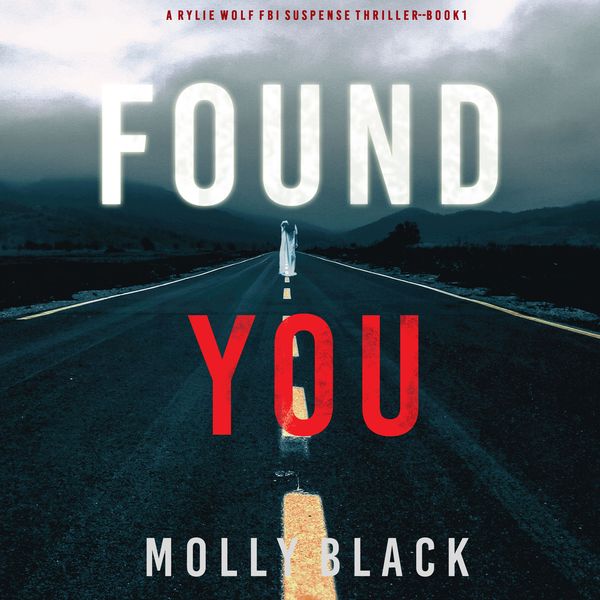 Produktbild: Found You (A Rylie Wolf FBI Suspense Thriller&mdash;Book One)