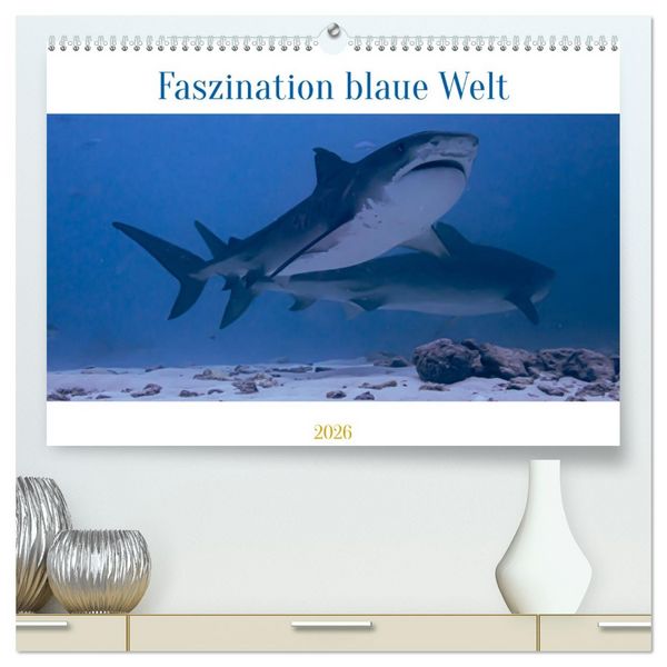 Produktbild: Faszination blaue Welt (hochwertiger Premium Wandkalender 2026 DIN A2 quer), Kunstdruck in Hochglanz