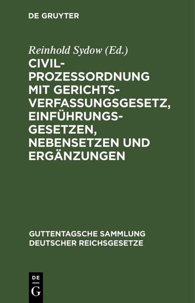 Produktbild: Civilprozessordnung mit Gerichtsverfassungsgesetz, Einf&uuml;hrungsgesetzen, Nebensetzen und Erg&auml;nzungen