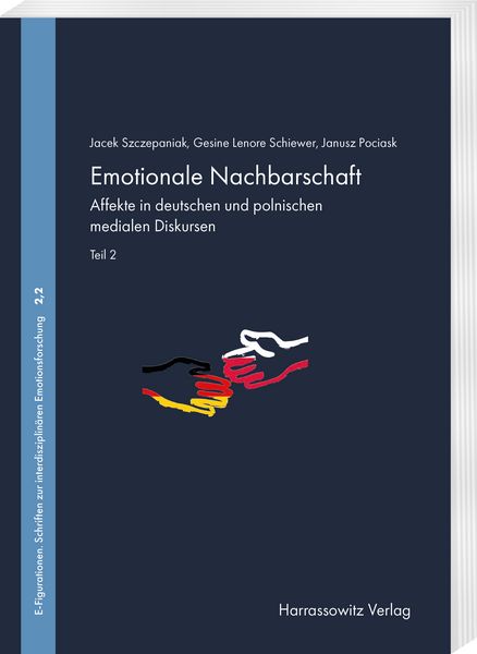 Produktbild: Emotionale Nachbarschaft. Affekte in deutschen und polnischen medialen Diskursen. Teil 2
