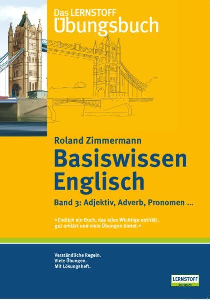 Basiswissen Englisch 3. Adjektiv, Adverb, Pronomen..., Taschenbuch von Roland Zimmermann, SKG Verlag, 978-3-937270-02-9