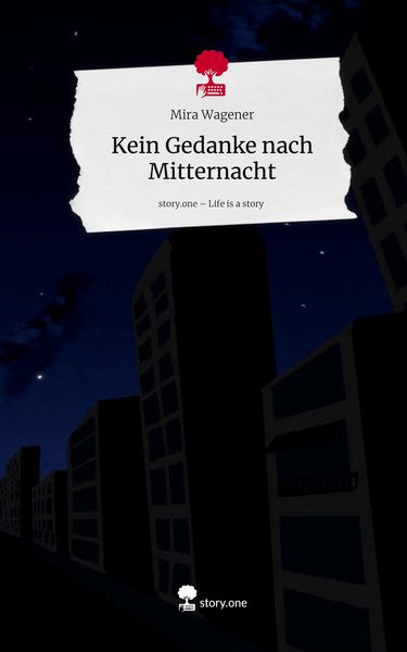 Produktbild: Kein Gedanke nach Mitternacht. Life is a Story - story.one