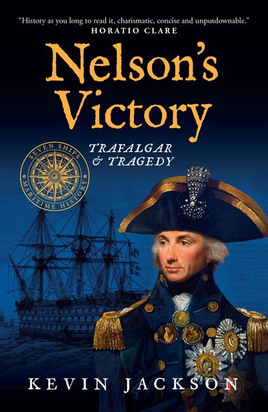 Produktbild: Nelson's Victory: Trafalgar & Tragedy