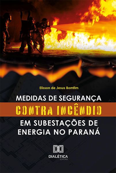 Produktbild: Medidas de seguran&ccedil;a contra inc&ecirc;ndio em subesta&ccedil;&otilde;es de energia no Paran&aacute;