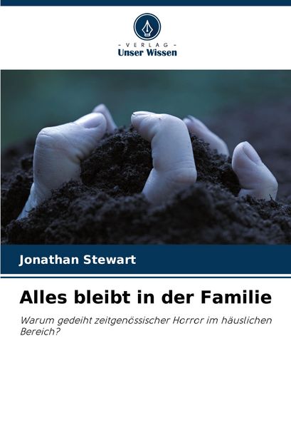 Alles bleibt in der Familie, Taschenbuch von Jonathan Stewart, Verlag Unser Wissen, 9786208749828
