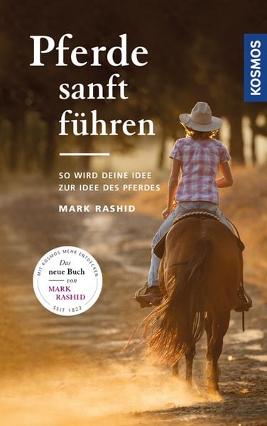 Pferde sanft führen, Gebundene Ausgabe von Mark Rashid, Franckh-Kosmos, 978-3-440-15102-0