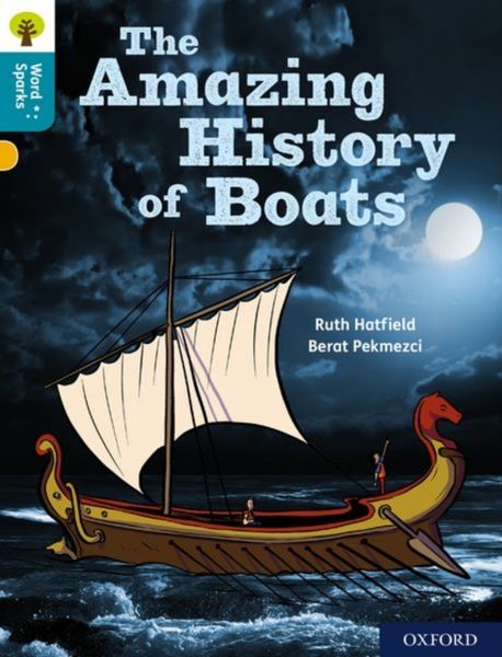 Produktbild: Oxford Reading Tree Word Sparks: Level 9: The Amazing History of Boats