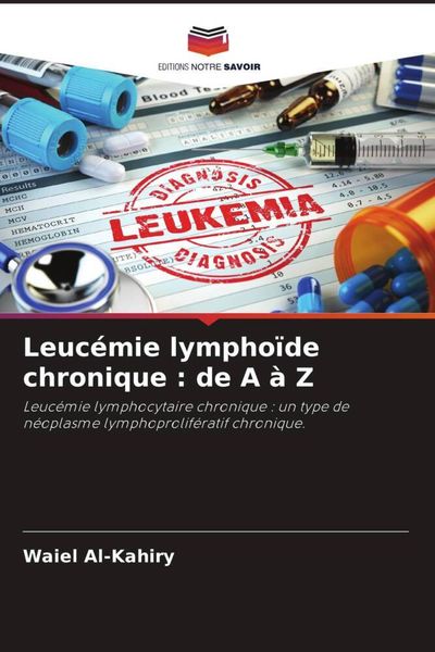 Produktbild: Leuc&eacute;mie lympho&iuml;de chronique : de A &agrave; Z